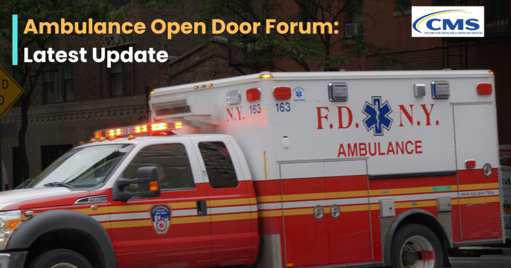 CMS ambulance open door latest update 07.24.2024